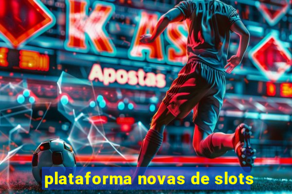 plataforma novas de slots